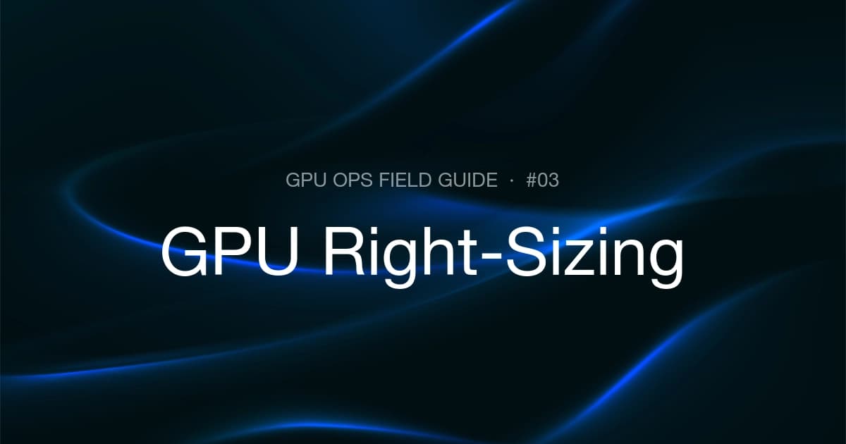 GPU Right-Sizing: Matching Tier to Workload